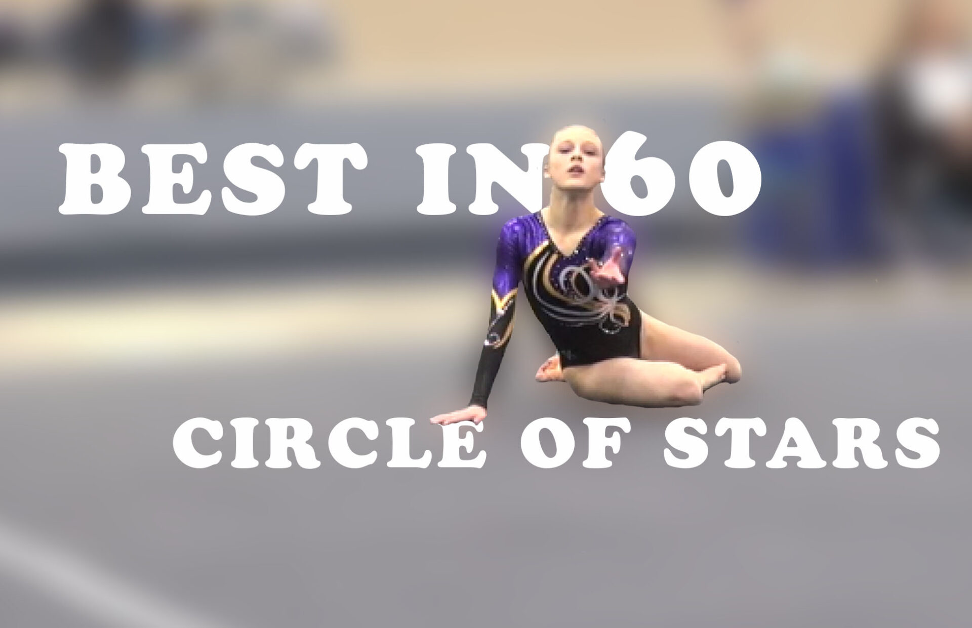 Best in 60 2017 Circle of Stars Gymnastics Highlights Region 5